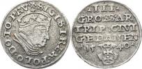 III Groš (trojak) gdaňský 1540 zn. háky na cány        Zag. 48;