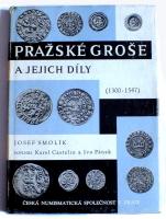 Josef Smolík, Pražské groše a jejich díly (1300-1547)